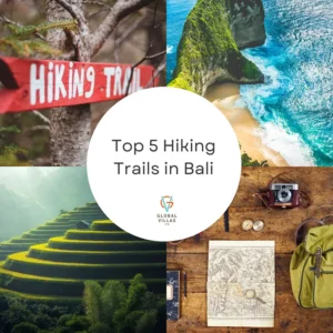 Top 5 Hiking trails in Bali!